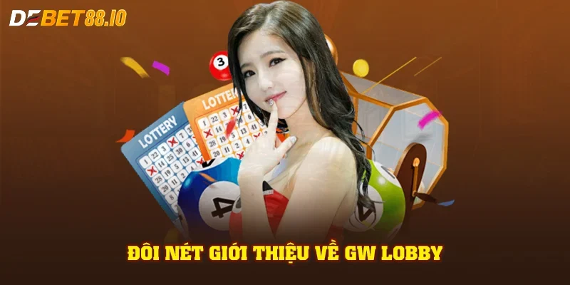 Đôi nét giới thiệu về GW Lobby