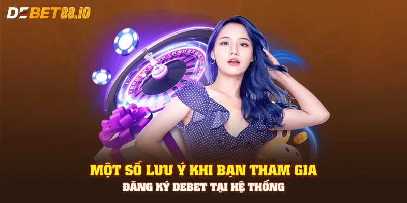 Một số lưu ý quan trọng mà bạn cần biết khi đăng ký Debet