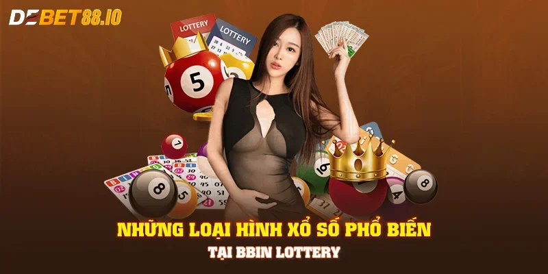 Những loại hình xổ số phổ biến tại BBin Lottery